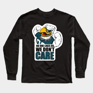 No One Likes Us Long Sleeve T-Shirt